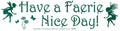 Have a Faerie Nice Day! bumper sticker