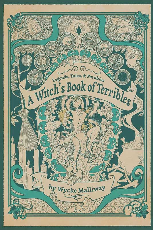 Witch's Book of Terribles by Wycke Malliway