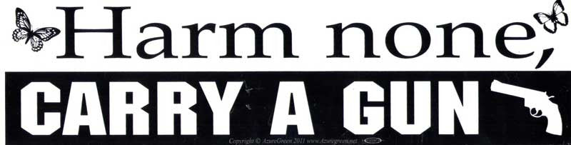 Harm None, Carry a Gun bumper sticker