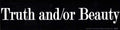 Truth and/or Beauty bumper sticker