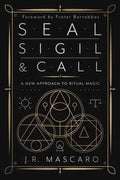 Seal, Sigil & Call by J R Mascaro